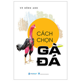 Sách Cách Chọn Gà Đá (Tái Bản 2024)