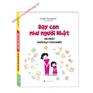 Sách - Dạy con như người Nhật - Mẹ Nhật nuôi dạy con khéo (MT)
