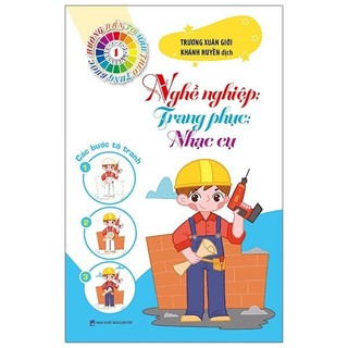 Sách Tô Màu Theo Từng Bước - Nghề Nghiệp, Trang Phục, Nhạc Cụ 1