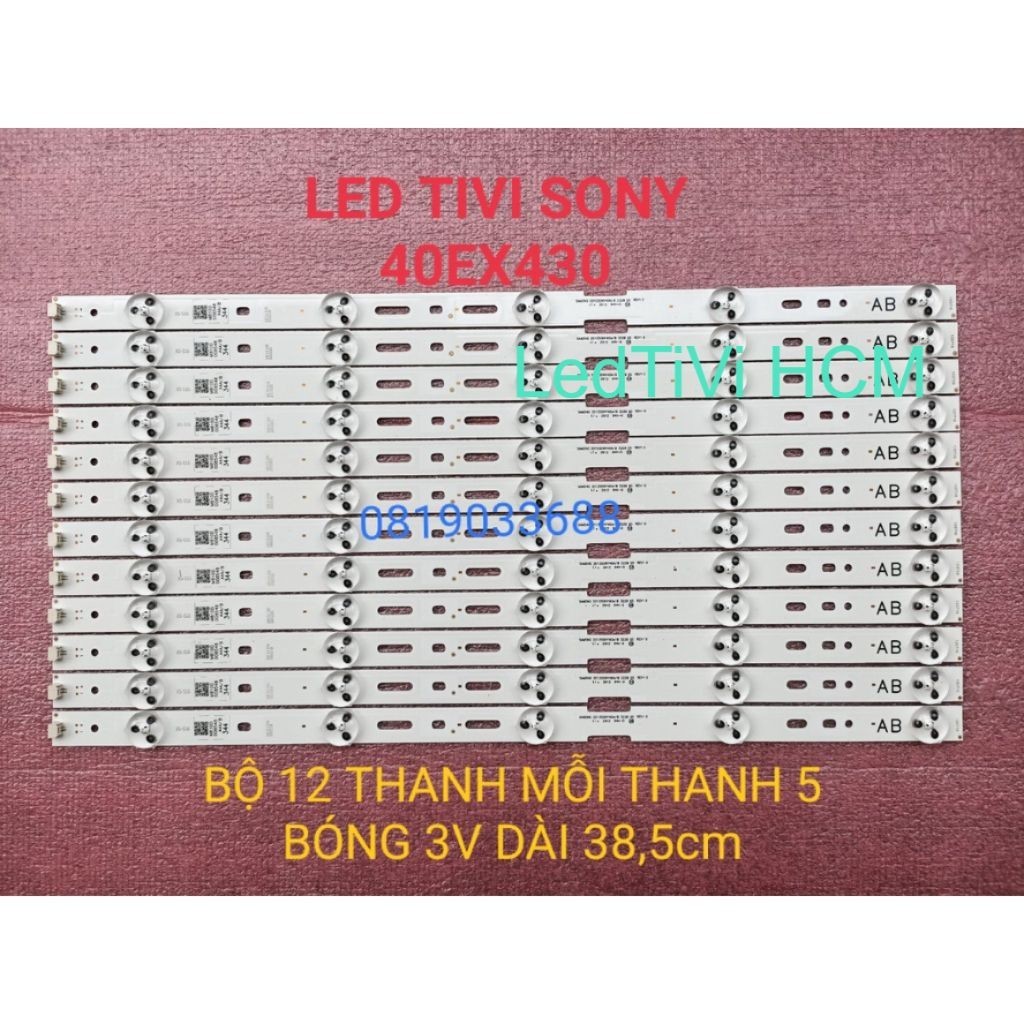 (HCM) THANH LED TIVI SONY 40EX430 MỚI 100% 1 BỘ 12 THANH AB MỖI THANH 5 BÓNG 3V DÀI 38,5cm SAMSUNG 2