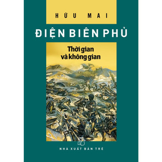 Sách - Điện Biên Phủ - Thời Gian Và Không Gian (NXB Trẻ)