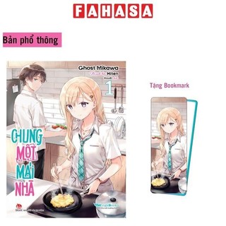 Sách chung một mái nhà - tập 1 - tặng bookmark bo góc