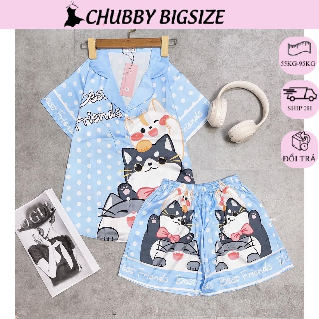 (Chubby Bigsize) Bộ Pijama Lụa đùi Bigsize 50-95kg BD04