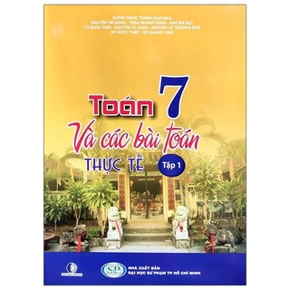 Sách Toán Lớp 7 Và Các Bài Toán Thực Tế - Tập 1