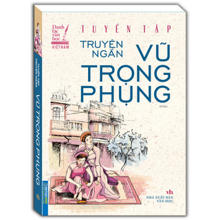 Sách - Tuyển tập truyện ngắn Vũ Trọng Phụng -Minh Thắng book