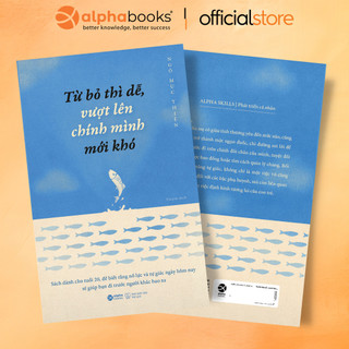 Sách - từ bỏ thì dễ, vượt lên chính mình thì khó - tác giả ngô mục thiên