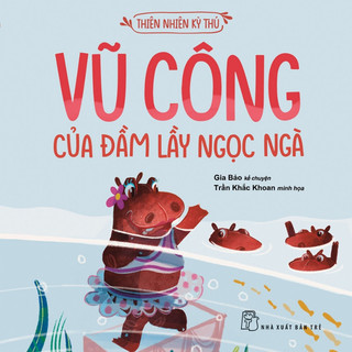 Sách -  Vũ Công Của Đầm Lầy Ngọc Ngà - NXB Trẻ
