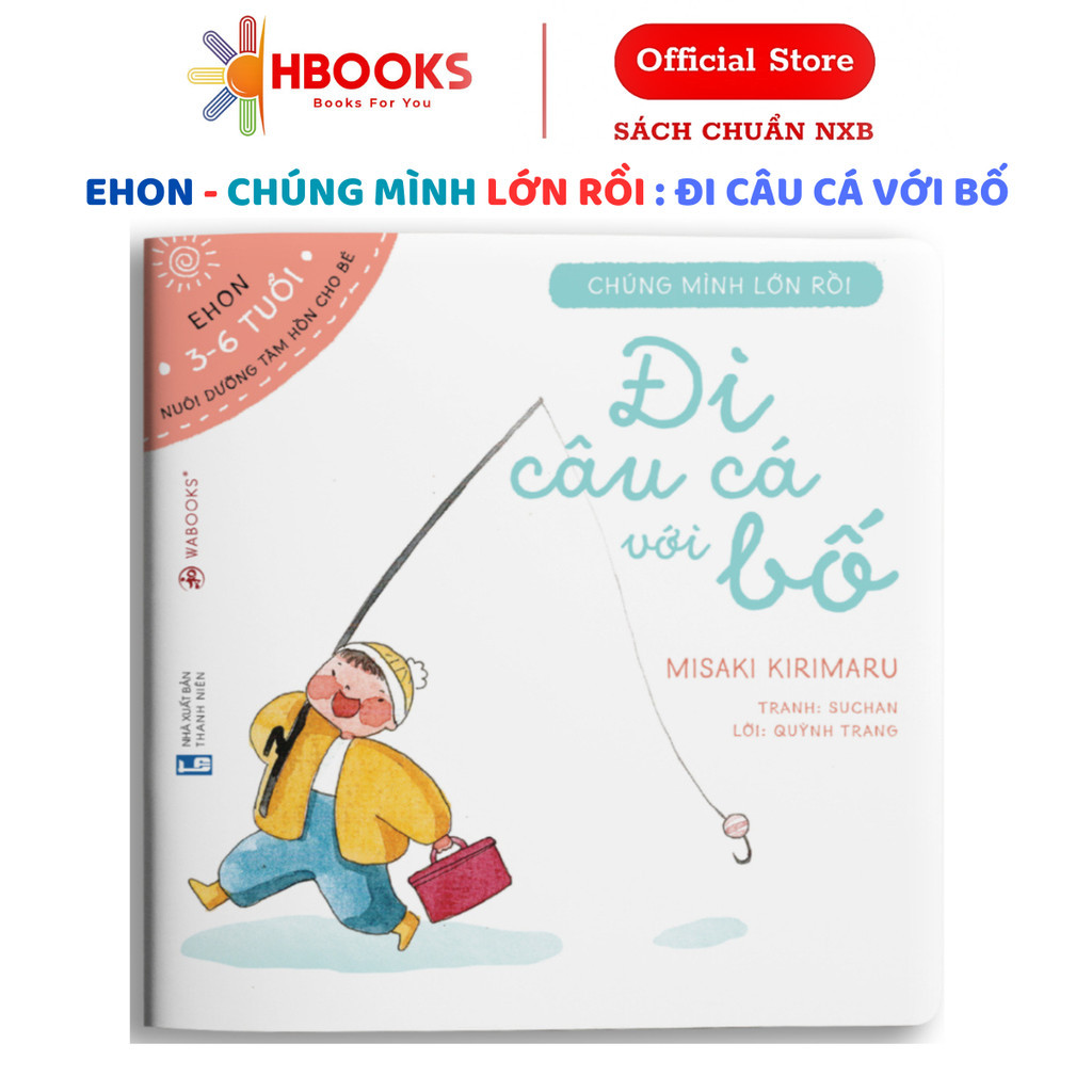 Sách - Đi Câu Cá Với Bố - Ehon Dành Cho Trẻ Từ 3 Đến 6 Tuổi - Wabooks