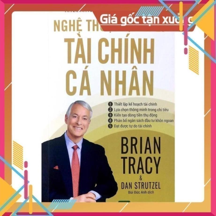 Nghệ Thuật Quản Lý Tài Chính Cá Nhân - Brian Tracy - Giảm 50%