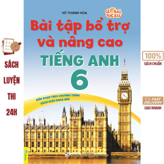Sách - Bài Tập Bổ Trợ Và Nâng Cao Tiếng Anh 6 (Global Sucess)