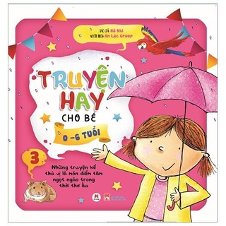 Sách truyện hay cho bé 0-6 tuổi - tập 3