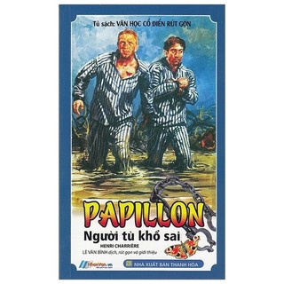 Sách - Tủ Sách Văn Học Cổ Điển Rút Gọn - Papillon Người Tù Khổ Sai