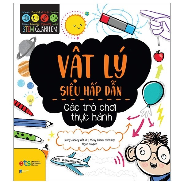 Sách Stem Quanh Em - Vật Lý Học Siêu Hấp Dẫn