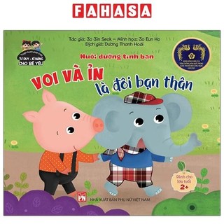 Sách phát triển tư duy - kĩ năng cho bé: nuôi dưỡng tình bạn - voi và ỉn là đôi bạn thân