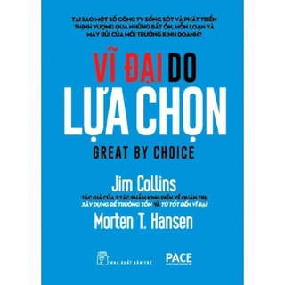 Vĩ đại do lựa chọn - jim collins