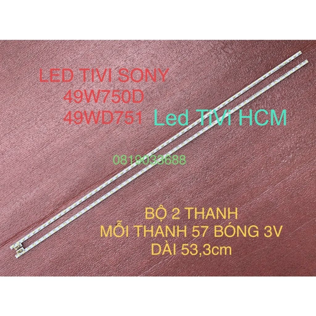 (HCM) THANH LED TIVI SONY 49W750D 49WD751 MỚI 100% BỘ 2 THANH MỖI THANH 57 BÓNG 3V DÀI 53,3cm STA490