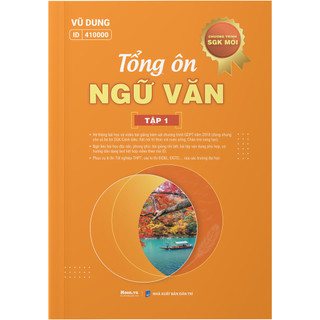 Sách tổng ôn ngữ văn tập 1 - dành cho 2k7