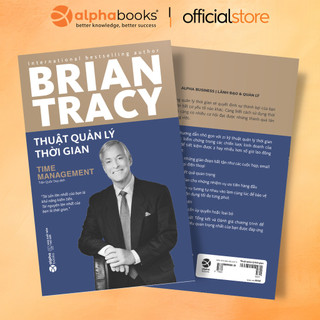 Sách > Thuật Quản Lý Thời Gian - Brian Tracy (Tái Bản Mới Nhất, Alpha Books)