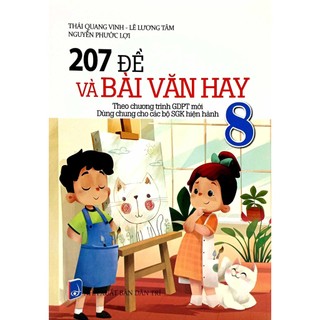 Sách 207 Đề Và Bài Văn Hay 8 (Theo Chương Trình Giáo Dục Phổ Thông Mới)