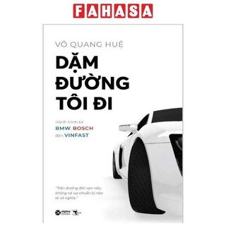 Sách dặm đường tôi đi - hành trình từ bmw, bosch đến vinfast