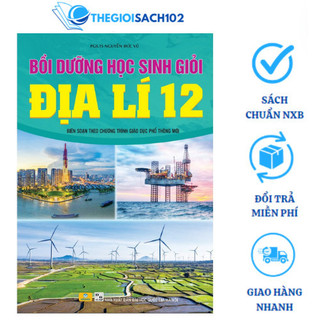 Sách - Bồi dưỡng học sinh giỏi Địa lí 12