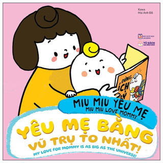 Yêu mẹ bằng vũ trụ to nhất - Ehon song ngữ Anh Việt Miu Miu yêu mẹ - sách Muki