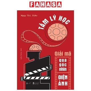 Sách Tâm Lý Học - Giải Mã Qua Góc Nhìn Điện Ảnh