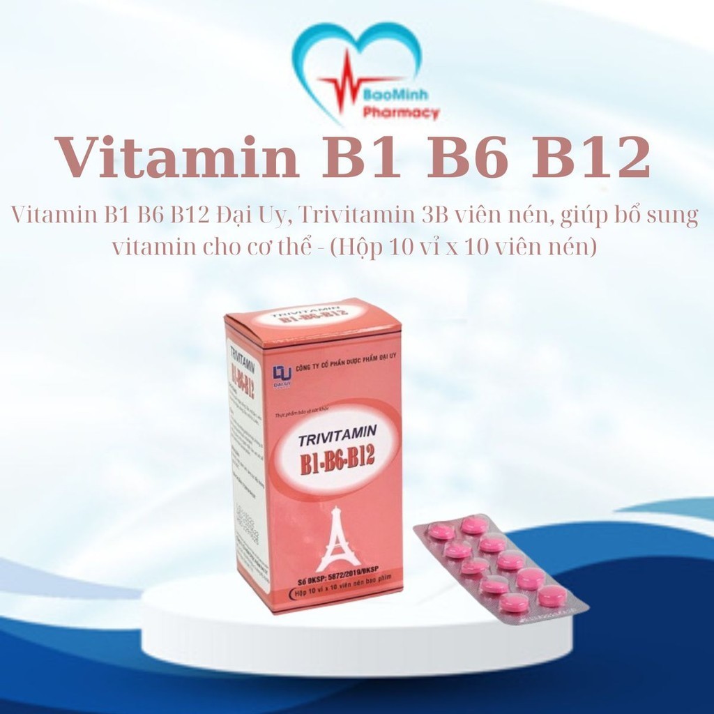Vitamin B1 B6 B12 Đại Uy, Trivitamin 3B viên nén, giúp bổ sung vitamin cho cơ thể - (Hộp 10 vỉ x 10 viên nén)