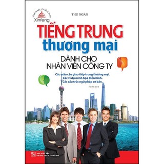 Sách Tiếng Trung Thương Mại Dành Cho Nhân Viên Công Ty