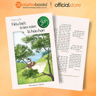  Sách - Nếu Biết Trăm Năm Là Hữu Hạn - Phạm Lữ Ân  Phương Nam Books  