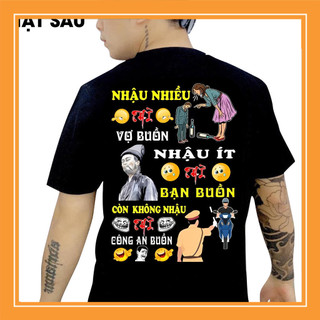 Áo thun in hình - Nhậ.u nhiều thì vợ buồn nh.ậu ít thì bạn buồn không n.hậu thì CA buồn