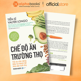 Sách - Chế Độ Ăn Trường Thọ - Tối ưu cân nặng, đẩy lùi bệnh tật, kéo dài tuổi thọ
