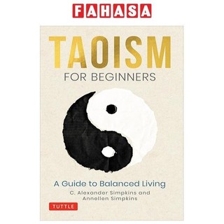 Taoism For Beginners: A Guide To Balanced Living