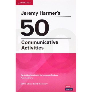 Jeremy Harmer's 50 Communicative Activities (Cambridge Handbooks For Language Teachers)