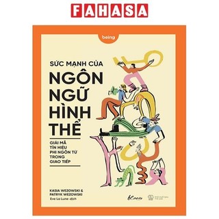 Sách sức mạnh của ngôn ngữ hình thể - giải mã tín hiệu phi ngôn từ trong giao tiếp