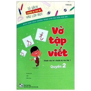 Sách - Tủ Sách Chuẩn Bị Cho Bé Vào Lớp 1 - Vở Tập Viết (Quyển 2)