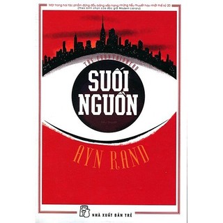 Sách - Suối nguồn (The Fountainhead - Top 100 những cuốn tiểu thuyết hay nhất thế kỷ ) NXB Trẻ