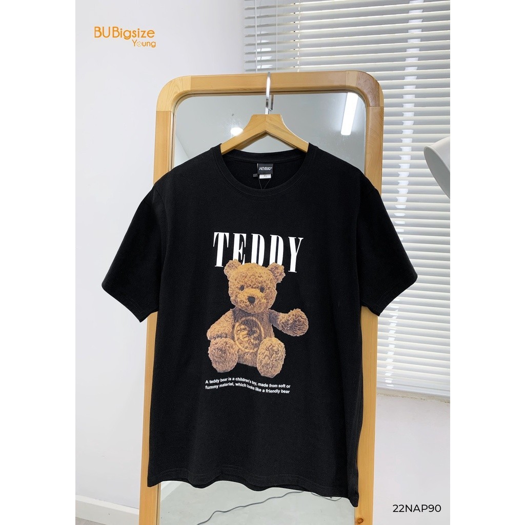 【COD】 Áo phông TEDDY BIGSIZE  - 22NAP90 - [BU Bigsize Young]