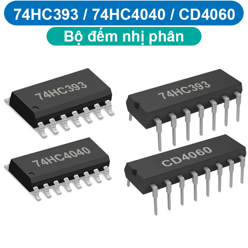 (10 Con) IC bộ đếm nhị phân 74HC393, 74HC4040, CD4060 chân cắm / chân dán
