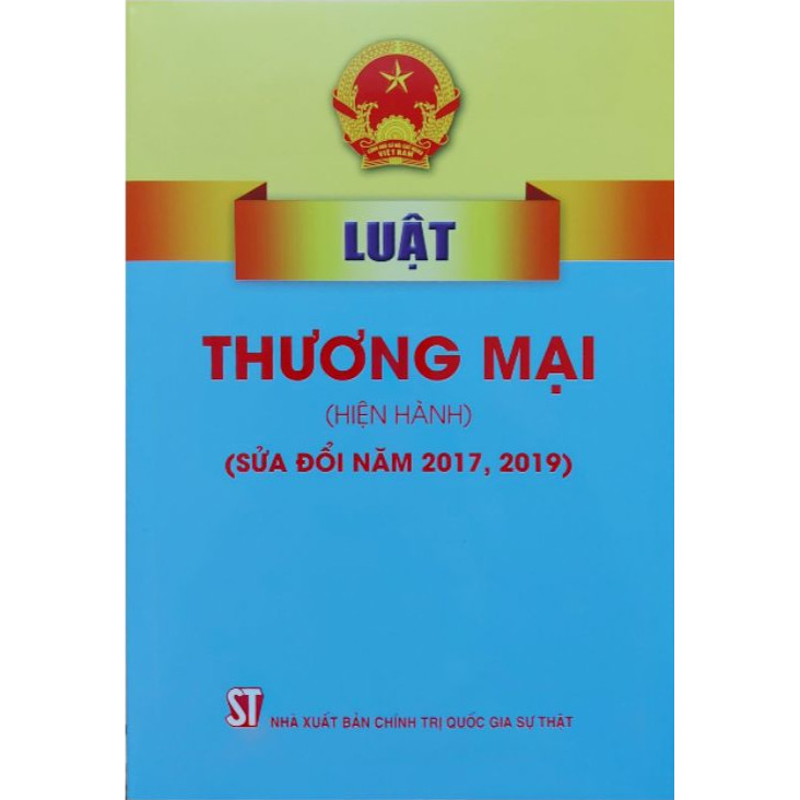 Sách Luật - Luật thương mại (Hiện hành) (NXB Chính trị quốc gia Sự thật)