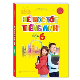 Sách - Để học tốt tiếng Anh lớp 6 (MT) -Tái bản