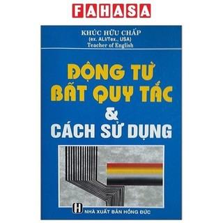 Sách động từ bất quy tắc & cách sử dụng