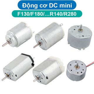 Động cơ DC mini F130, F180, R140, R260… 5000-20000 rpm 3-12V