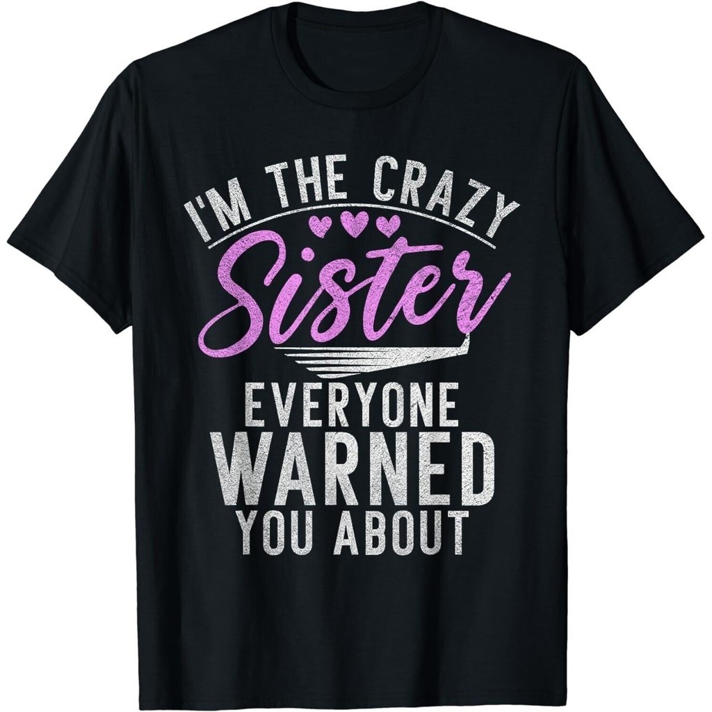Im The Crazy Sister Mọi người cảnh báo bạn về áo thun Unisex Crazy Sister