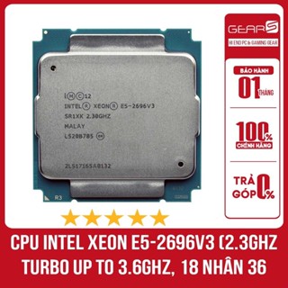 CPU Intel Xeon E5-2696v3 (2.3GHz Turbo Up To 3.6GHz, 18 nhân 36 luồng, 45MB Cache, LGA 2011-3)