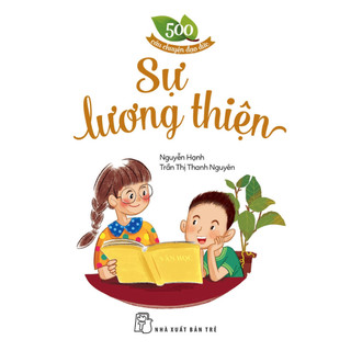 Sách - 500 Câu Chuyện Đạo Đức - Sự Lương Thiện (40.000)
