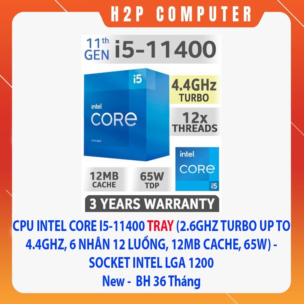CPU Intel Core i5-11400 TRAY (12M Cache, 2.60 GHz up to 4.40 GHz, 6C12T, Socket 1200) - BH 36 Tháng