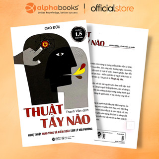 Sách > Thuật Tẩy Não - Nghệ Thuật Thao Túng Và Kiểm Soát Tâm Lý Đối Phương (Alpha Books)