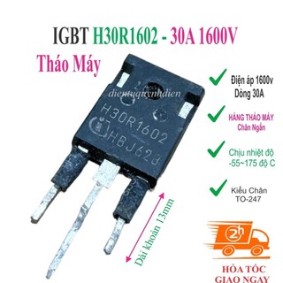 Igbt h30r1602 tháo máy - linh kien quyndien