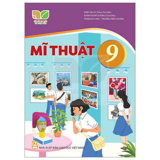 Sách Mĩ Thuật 9 (Kết Nối) (Chuẩn)